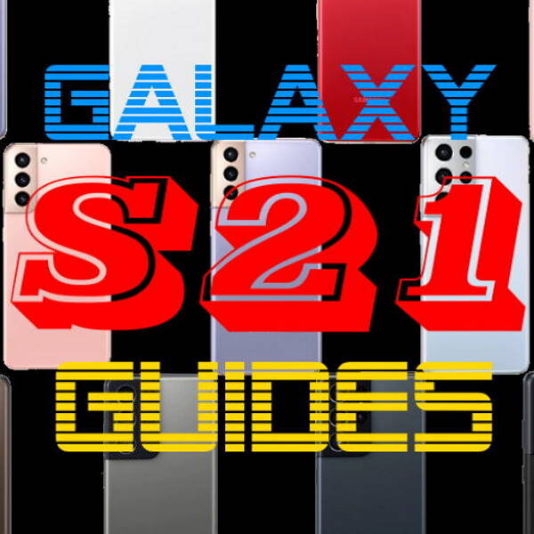 Galaxy S21 guides
