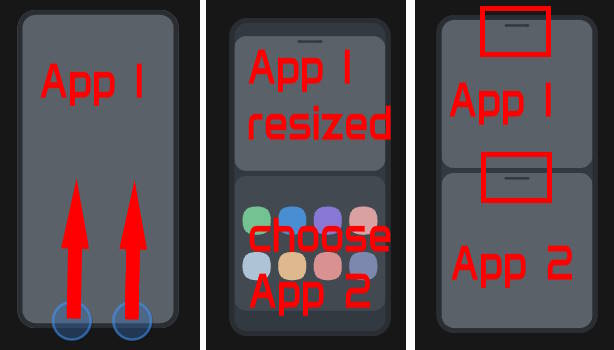 witch apps from normal mode to multiwindow mode: Swipe up from the bottom to the center with two fingers to switch to the split-screen view mode