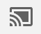 casting icon (with Chromecast or Google Home)